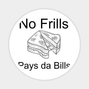 No Frills Magnet